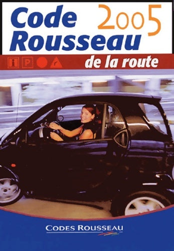 Livrenpoche : Code rousseau 2005 - Collectif - Livre