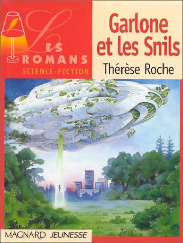 Livrenpoche : Garlone et les Snils - Thérèse Roche - Livre