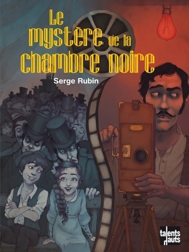 Livrenpoche : Le mystère de la chambre noire - Serge Rubin - Livre