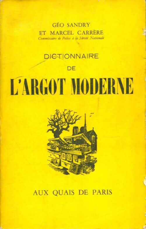 Livrenpoche : Dictionnaire de l'argot moderne - Marcel Géo; Carrère - Livre