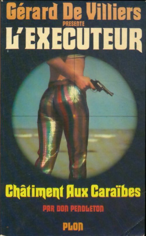 Châtiment aux Caraïbes - Don Pendleton -  L'Exécuteur - Livre