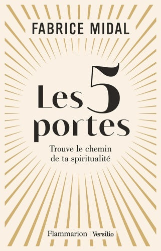 Livrenpoche : Les 5 portes : Trouve le chemin de ta spiritualité - Fabrice Midal - Livre