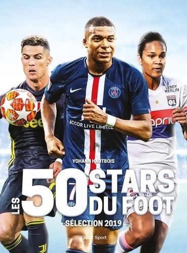 Livrenpoche : Les 50 stars du foot : Sélection 2019 - Yohann Hautbois - Livre