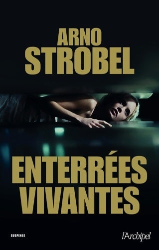 Livrenpoche : Enterrées vivantes - Arno Strobel - Livre