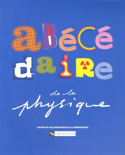 Livrenpoche : Abécédaire de la physique - Centre De Vulgarisation De La Connaissance - Livre