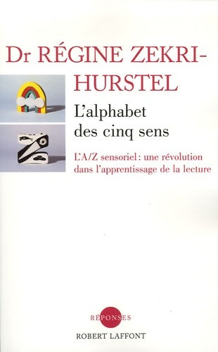 Livrenpoche : L'alphabet des cinq sens - Régine Zekri-Hurstel - Livre