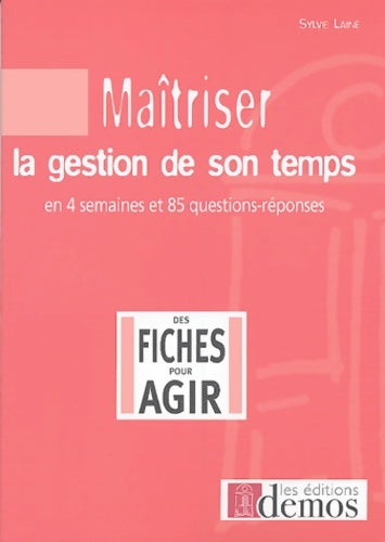 Livrenpoche : Maîtriser la gestion de son temps : En quatre semaines et 85 questions/réponses - Cyril Schweizer - Livre