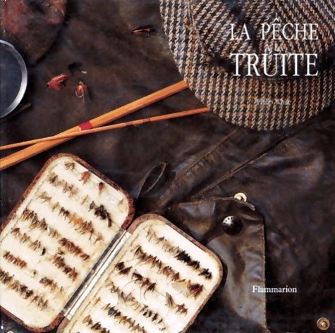 Livrenpoche : La pêche à la truite - White Philip - Livre