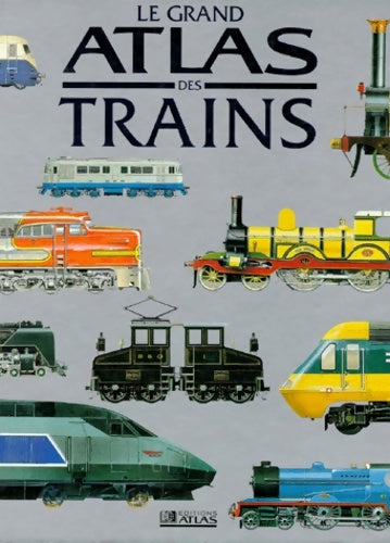 Livrenpoche : Le grand atlas des trains - Luc Calay - Livre
