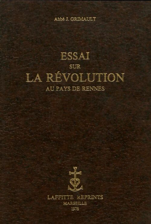 Livrenpoche : Essai sur la Révolution au Pays de Rennes - Abbé J. Grimault - Livre