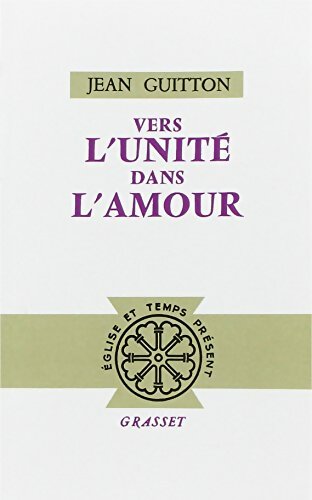 Livrenpoche : Vers l'unité dans l'amour - Jean Guitton - Livre