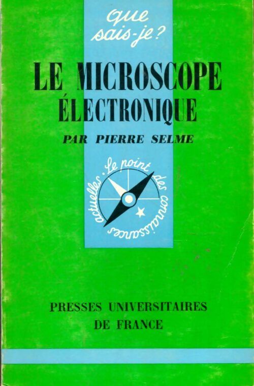 Livrenpoche : Le microscope électronique - Pierre Selme - Livre