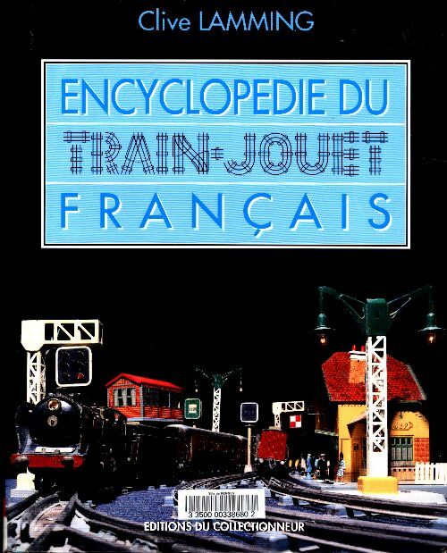 Livrenpoche : Encyclopédie du train jouet - Clive Lamming - Livre
