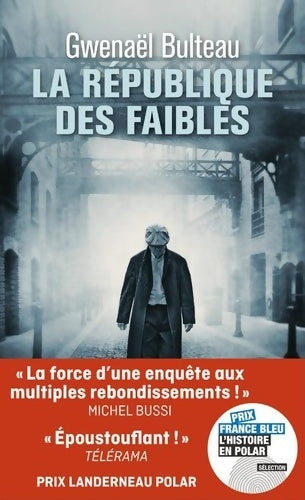Livrenpoche : La république des faibles - Bulteau GwenaËl - Livre