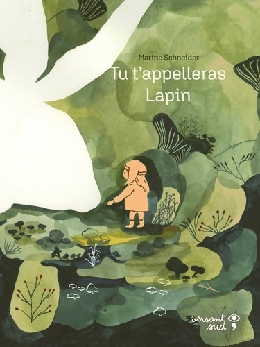 Livrenpoche : Tu t'appelleras Lapin - Marine Schneider - Livre