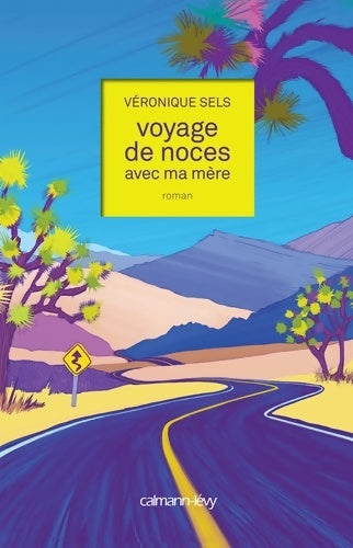 Livrenpoche : Voyage de noces avec ma mère - Véronique Sels - Livre