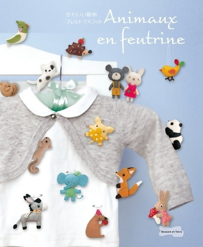Livrenpoche : Animaux en feutrine - Collectif - Livre