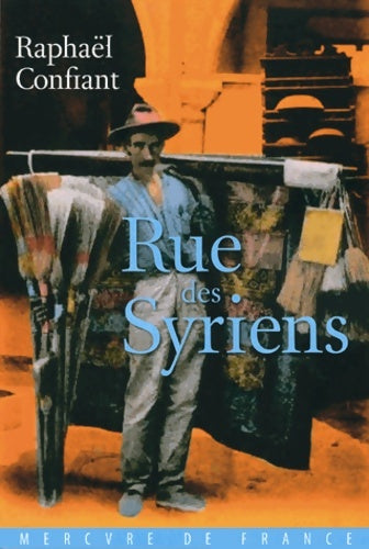 Livrenpoche : Rue des Syriens - Raphaël Confiant - Livre