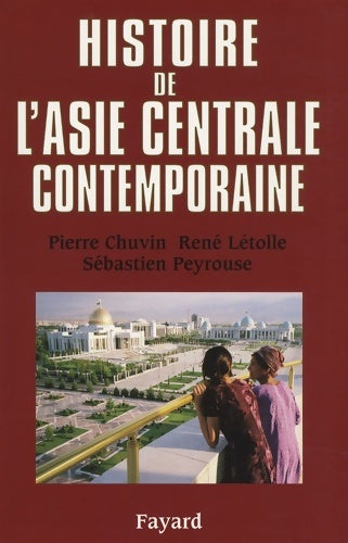 Livrenpoche : Histoire de l'Asie centrale contemporaine - Pierre Chuvin - Livre
