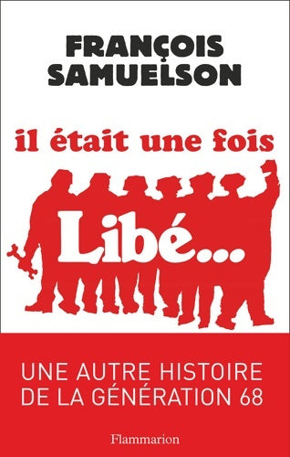 Livrenpoche : Il était une fois Libération - François Samuelson - Livre