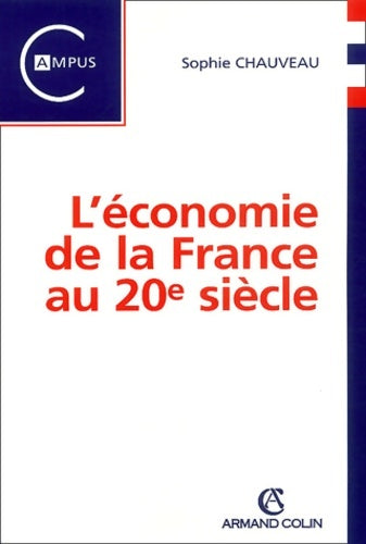 Livrenpoche : L'économie de la France au 20e siècle - Sophie Chauveau - Livre