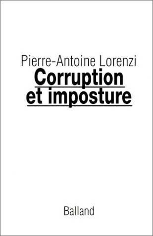 Livrenpoche : Corruption et imposture - Pierre-Antoine Lorenzi - Livre