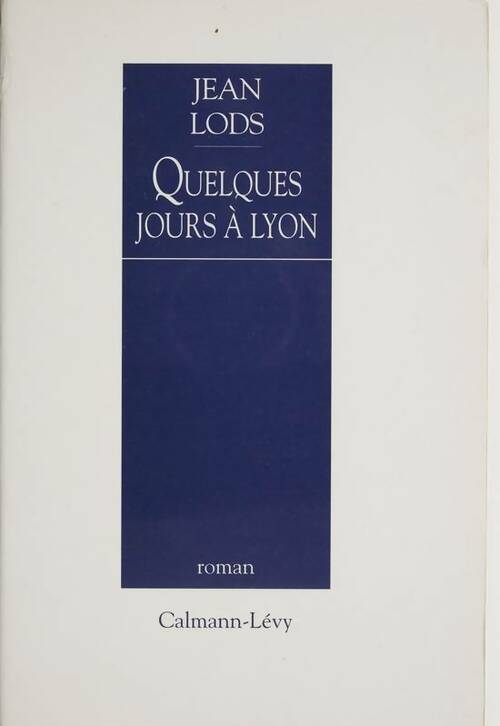 Livrenpoche : Quelques jours à Lyon - Jean Lods - Livre