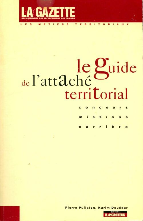 Livrenpoche : Le guide de l'attaché territorial : Concours missions carrière - Pierre Puijalon - Livre