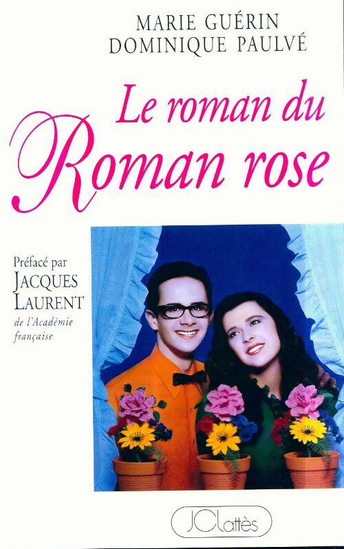 Livrenpoche : Le roman du roman rose - James Guérin - Livre