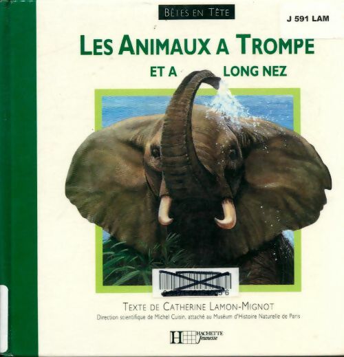 Livrenpoche : Les animaux à trompe et à long nez - C. Lamont-Mignot - Livre