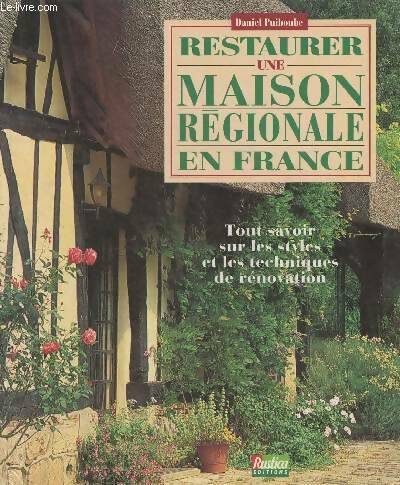 Livrenpoche : Restaurer maison régionale - Daniel Puiboube - Livre