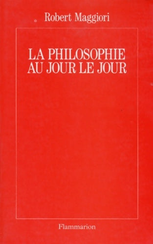 Livrenpoche : La philosophie au jour le jour - Robert Maggiori - Livre