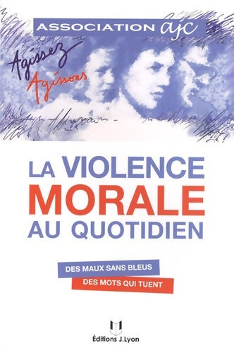 Livrenpoche : La violence morale au quotidien - Des maux sans bleus des mots qui tuent - Association AJC - Livre