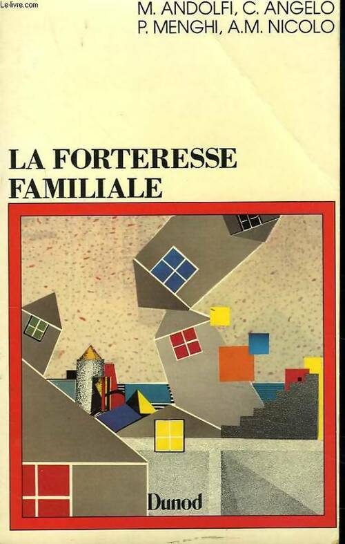 Livrenpoche : La forteresse familiale : Un modèle de clinique relationnelle - Maurizio Andolfi - Livre