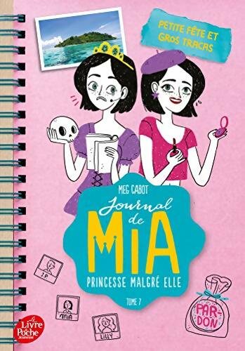 Livrenpoche : Journal d'une princesse Tome VII : Petite fête et gros tracas - Meg Cabot - Livre
