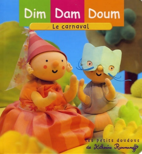 Livrenpoche : Dim Dam Doum : Le carnaval - Katherine Roumanoff - Livre