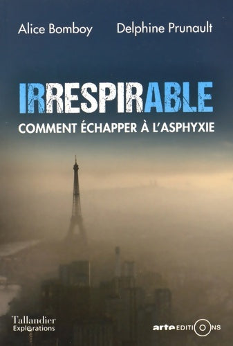 Livrenpoche : Irrespirable. Comment échapper à l'asphyxie - Delphine Prunault - Livre