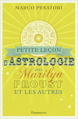 Livrenpoche : Petite Leçon d'astrologie avec Marilyn Proust et les autres - Marco Pesatori - Livre