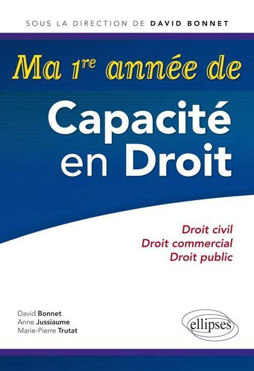 Livrenpoche : Ma première année de capacité en droit : Droit civil droit commercial & droit public - David Bonnet - Livre