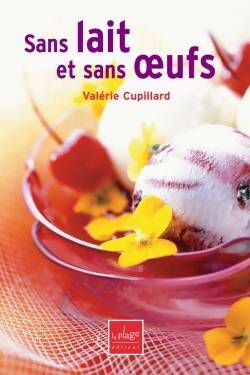 Livrenpoche : Sans lait & sans oeufs - Valérie Cupillard - Livre
