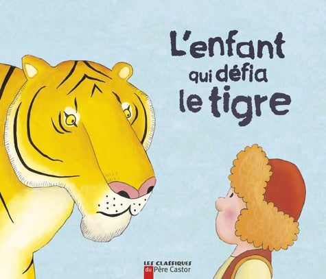 Livrenpoche : L'enfant qui défia le tigre - Robert Giraud - Livre