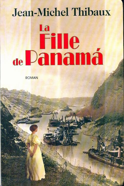 Livrenpoche : La fille de Panama - Jean-Michel Thibaux - Livre