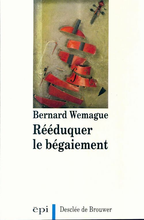 Livrenpoche : Rééduquer le bégaiement - Bernard Wemague - Livre