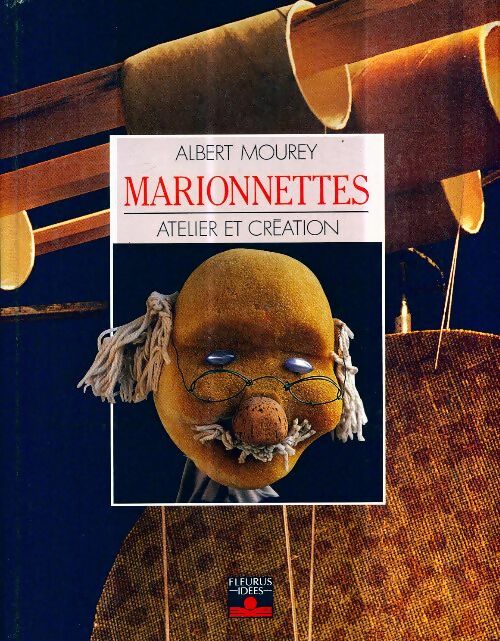 Livrenpoche : Marionnettes : Atelier et création - Albert Mourey - Livre