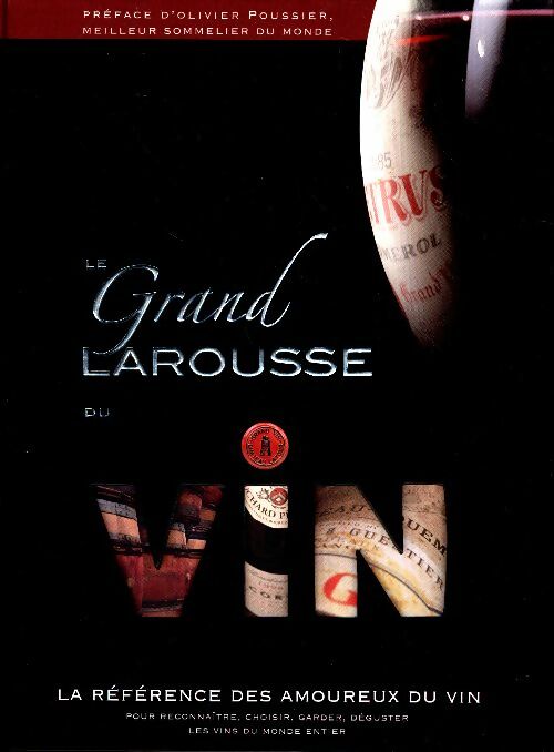Livrenpoche : Le grand Larousse du vin - Collectif - Livre