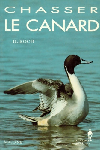 Livrenpoche : Chasser le canard - H. Koch - Livre