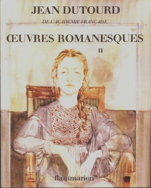 Livrenpoche : Oeuvres romanesques. Tome II - Jean Dutourd - Livre
