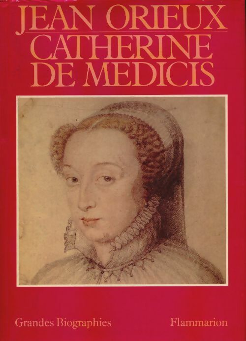 Livrenpoche : Catherine de Médicis - Jean Orieux - Livre