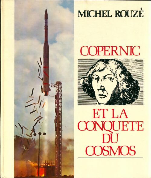 Livrenpoche : Copernic et la conquête du cosmos. - Michel Rouzé - Livre