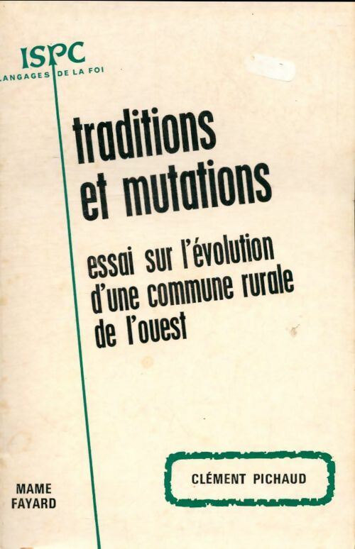 Livrenpoche : Traditions et mutations : Essai sur l'évolution d'une commune rurale de l'Ouest - Clément Pichaud - Livre